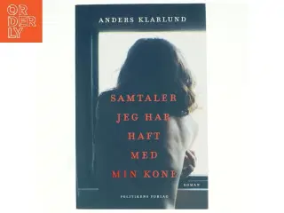 Samtaler jeg har haft med min kone af Anders Rønnow Klarlund (Bog)