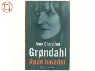 Røde hænder : roman af Jens Christian Grøndahl (Bog)