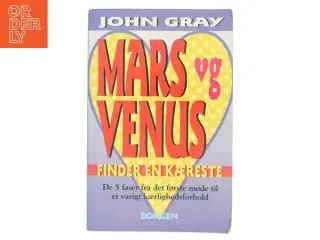 Mars og Venus finder en kæreste : de fem faser fra det første møde til et varigt kærlighedsforhold af John Gray (f. 1951) (Bog)