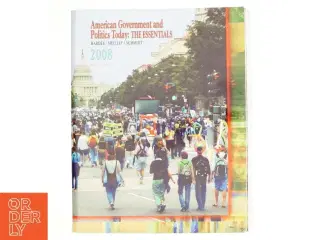 American Government and Politics Today: The Essentials 2008 af Barbara Bardes, Mack Shelley, Steffen Schmidt (Bog)