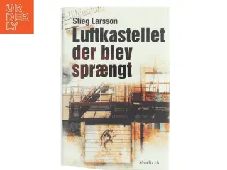 Luftkastelletderblevsprngt Stir up a Hornets' Nest of Girl. Shi Dige Larsen. the Danish Original. Hardcover](chinese Edition) af Stieg Larsson (Bo