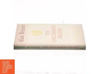 The uncommon reader af Alan Bennett (Bog)