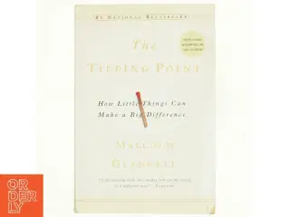 The tipping point : How little things can make a big difference af Malcolm Gladwell (Bog)
