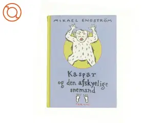 Kaspar og den afskyelige snemand af Mikael Engatrom fra Bog