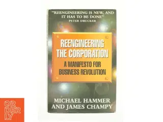 Reengineering the Corporation by Michael, Champy, James Hammer af James Champy' 'michael Hammer (Bog)