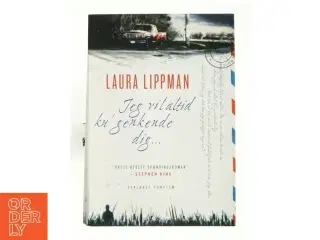 Jeg vil altid ku' genkende dig af Laura Lippman (Bog)