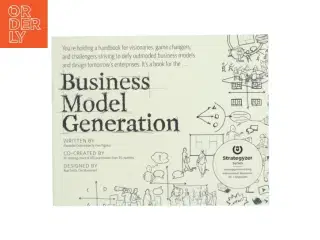 Business model generation : a handbook for visionaries, game changers, and challengers af Alexander Osterwalder (Bog)