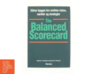 The balanced scorecard af Robert S. Kaplan og David P. Morten (Bog)