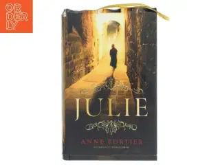 Julie : en roman af Anne Fortier (Bog)