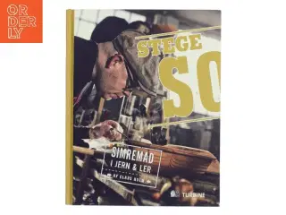 Stegeso : simremad i jern & ler af Claus Julius Holm (Bog)