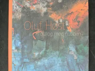oluf høst i dialog med nutiden, red. af anna krogh