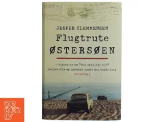 Flugtrute Østersøen : fra DDR til Danmark under den kolde krig 1949-1989 af Jesper Clemmensen (Bog)