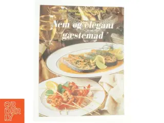 Nem og elegant gæstemad af Anne Wilson (Bog)