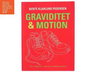Graviditet & motion af Bente Klarlund Pedersen (Bog)