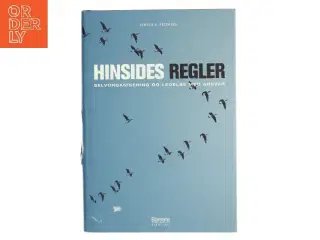 Hinsides regler : selvorganisering og ledelse med ansvar af Verner C. Petersen (f. 1946) (Bog)