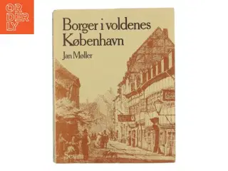 Borger i voldenes København af Jan Møller (Bog)