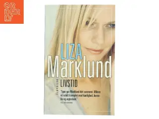 Livstid : krimi af Liza Marklund (Bog)