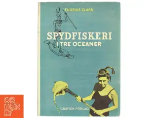 Spydfiskeri i tre oceaner af Eugenie Clark
