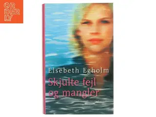 Skjulte fejl og mangler af Elsebeth Egholm (Bog)