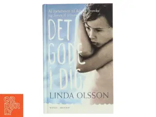 Det gode i dig af Linda Olsson (Bog)