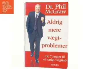 Aldrig mere vægtproblemer : de 7 nøgler til et varigt vægttab af Phillip C. McGraw (Bog)