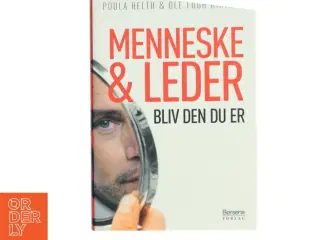 Menneske og leder : bliv den du er (Bog)