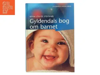 Gyldendals bog om barnet af Anna Louise Stevnhøj (Bog)