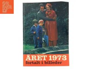 Året 1973 fortalt i billeder af (Bog)