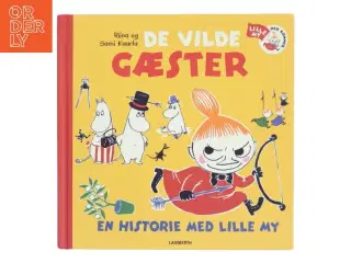 De vilde gæster - en historie med lille My af Riina og Sami Kaarla (Bog)