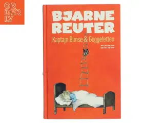 Kaptajn Bimse & Goggeletten af Bjarne Reuter (Bog)