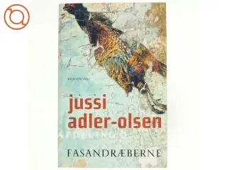 Fasandræberne : krimithriller af Jussi Adler-Olsen (Bog)