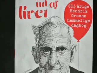 forsøg på at få noget ud af livet, af hendrik groe
