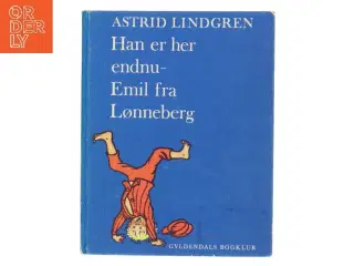 Han er her endnu - Emil fra Lønneberg af Astrid Lindgren (Bog)
