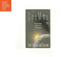 CosMos : a Co-Creator&#39;s Guide to the Whole World af Ervin Laszlo Ph.D. (Bog)