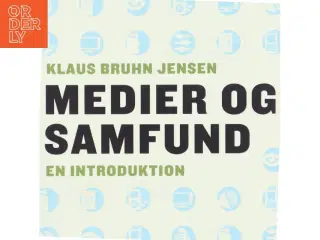 Medier og samfund : en introduktion af Klaus Bruhn Jensen (Bog)