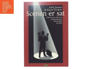 Scenen er sat : chefens nye rolle som kommunikator, showmaster og leder (Bog)