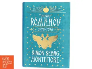 Huset Romanov : 1613-1918 af Simon Sebag Montefiore (Bog)