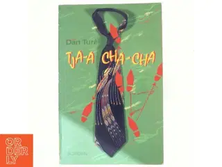 Tja-a cha-cha : digte 1992-1993 af Dan Turèll (Bog)