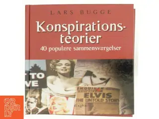 Konspirationsteorier : 40 populære sammensværgelser af Lars Bugge (Bog)