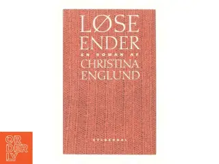 Løse ender : roman af Christina Englund (Bog)
