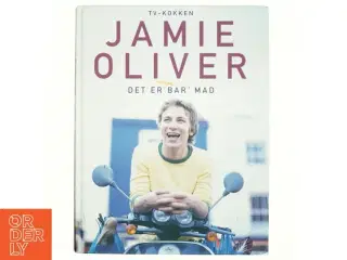 Det er mere bar&#39; mad af Jamie Oliver (Bog)