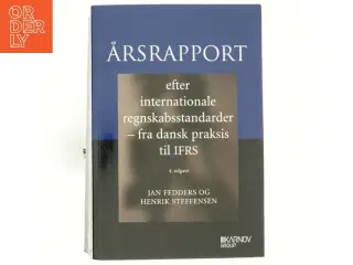 Årsrapport efter internationale regnskabsstandarder : fra dansk praksis til IFRS af Jan Fedders (Bog)