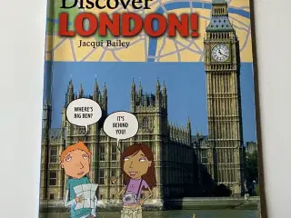 Discover London. By Jacqui Bailey