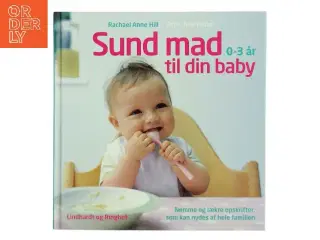 Sund mad til din baby af Rachael Anne Hill (Bog)