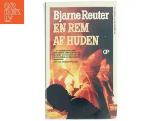 En rem af huden : roman af Bjarne Reuter (Bog)
