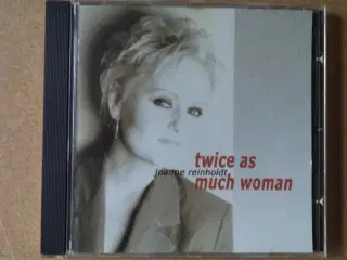 Joanne Reinholdt ** Twice As Much Woman 