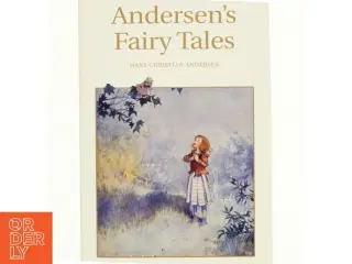 Andersen&#39;s fairy tales af H. C. Andersen (f. 1805) (Bog)