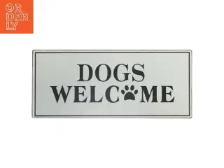 Skilt med teksten &#39;Dogs Welcome&#39; fra Lafinesse (str. 30,5x13 cm)