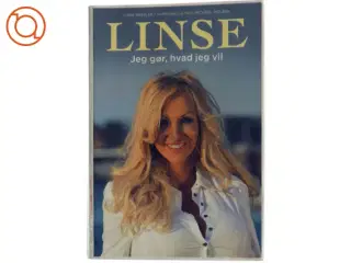 Linse - jeg gør, hvad jeg vil af Linse Kessler, Michael Holbek Jensen, Linse Kessler (Bog)