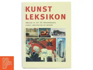 Kunstleksikon : nøglen til det 20. århundredes kunst, arkitektur og design af Amy Dempsey (Bog)